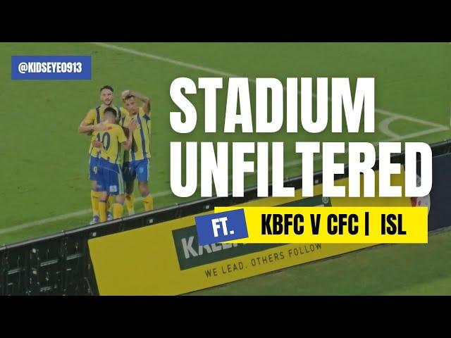 Stadium Unfiltered I Kerala blasters fc 3-0 Chennayin fc | ISL 2024-25 | 24 November 2024