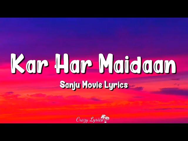 Kar Har Maidaan Fateh (Lyrics) | Sanju | Shreya Ghoshal, Ranbir Kapoor, Sanjay Dutt