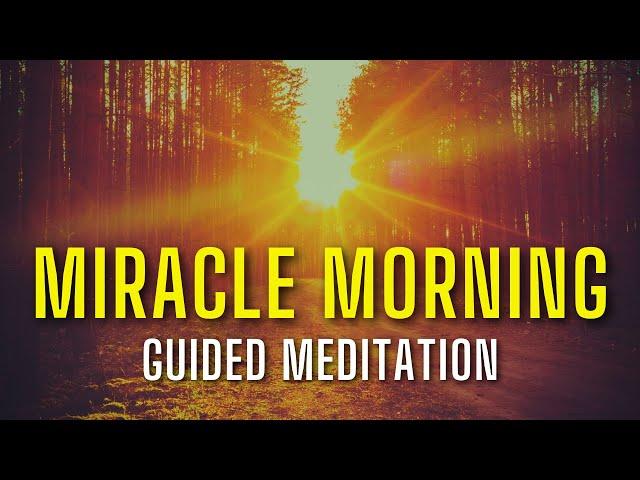 Miracle Morning Meditation - 10 Minute Guided Mindfulness