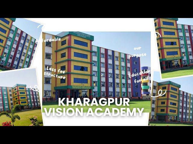 Kharagpur Vision Academy| OUR PURPOSE is EDUCATION FOR ALL