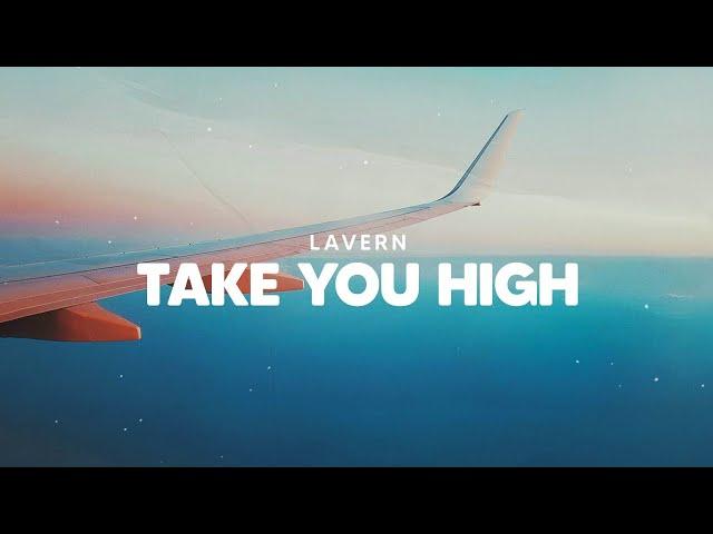 LAVERN - Take You High (Official Audio)