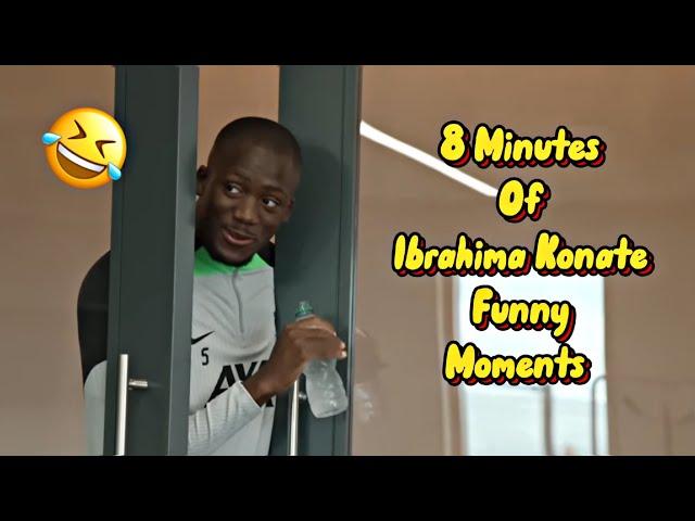 8 Minutes Of Ibrahima Konate Funny Moments 