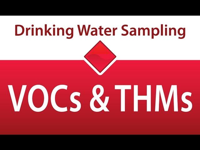 How to Sample Drinking Water for Volatile Organic Compounds (VOCs) and Trihalomethanes (THMs)