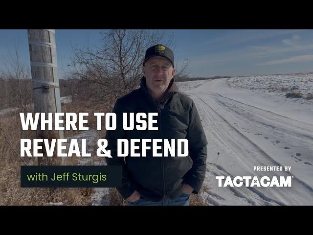 Where to Use Reveal & Defend with Jeff Sturgis