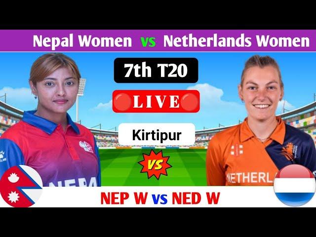 NEP W vs NED W Live | Nepal Women Vs Netherlands Women Live | NEPW vs NEDW Live Match | 7th T20