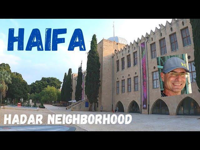 Haifa | Hadar neighborhood video tour