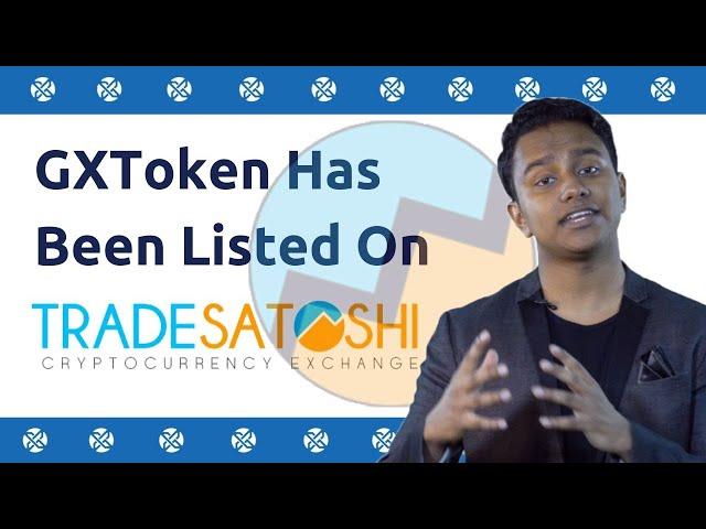 GXToken Has Been Listed On TradeSatoshi