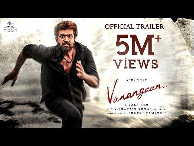 Vanangaan Official Trailer | Bala | Arun Vijay | GV PrakashKumar | SureshKamatchi-Vhouse Productions