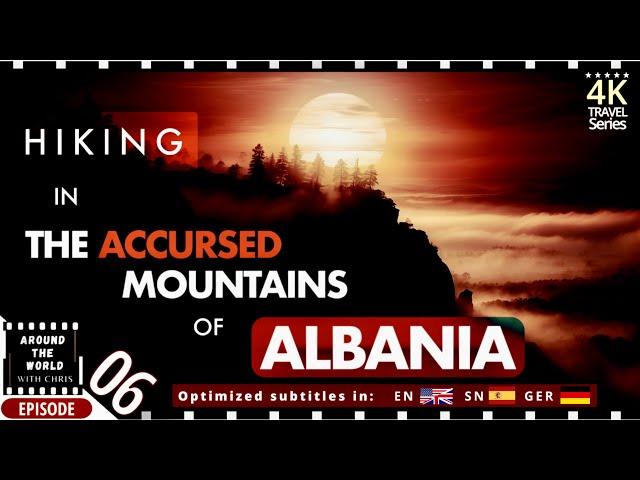 HIKING in the ACCURSED MOUNTAINS of the ALBANIAN ALPS | Theth, Valbona Pass, Blue Eye & more | 4K