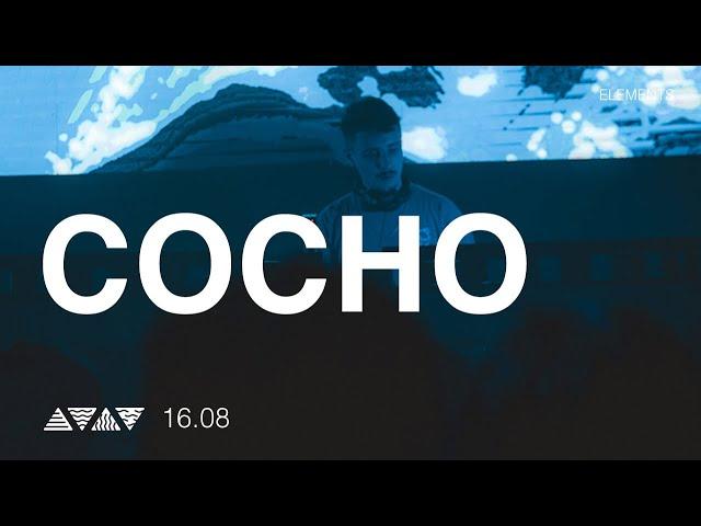 COCHO live at @elementsba | 16.08.24