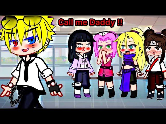 Call me Dad or Daddy  || Naruto || Gacha meme || Gacha Club