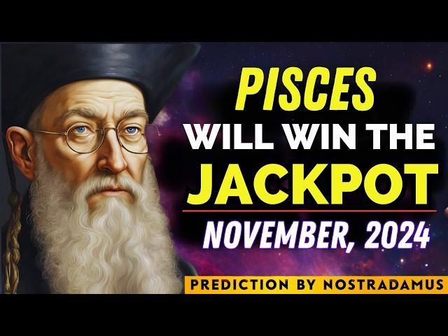 Nostradamus Predicts Pisces Will Win Big and Get Rich in November 2024