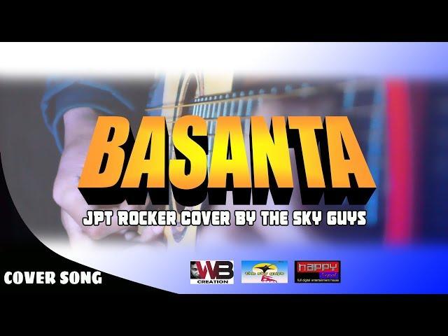 Basanta || JPT ROCKERZ ||Covered by The Sky Guys||Happy Nepal 2019