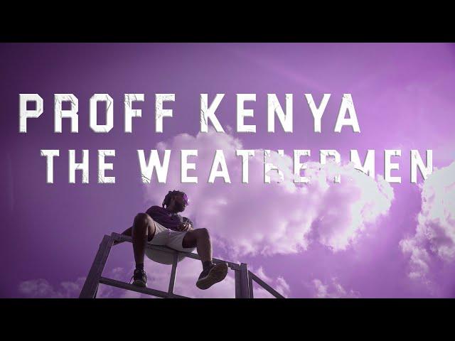 PROFF KENYA - WEATHERMEN (OFFICIAL VIDEO) prod. Massa Man