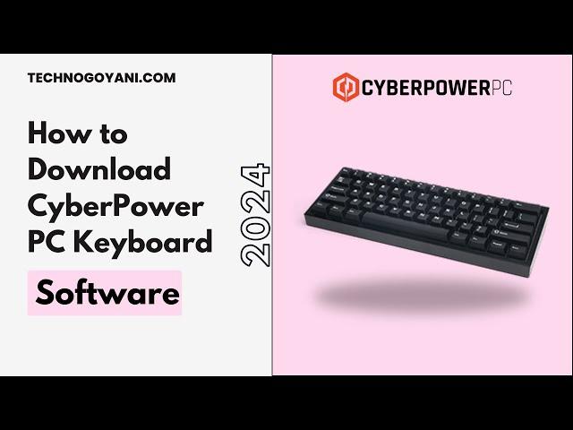 How to Download Cyberpowerpc Keyboard Software 2025