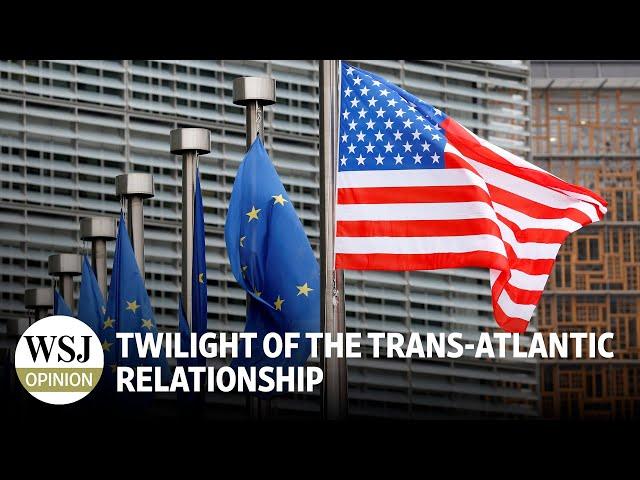 Twilight of the Trans-Atlantic Relationship