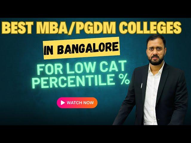 Top MBA/PGDM Colleges in Bangalore for Low CAT Percentile | Affordable & Quality Options!