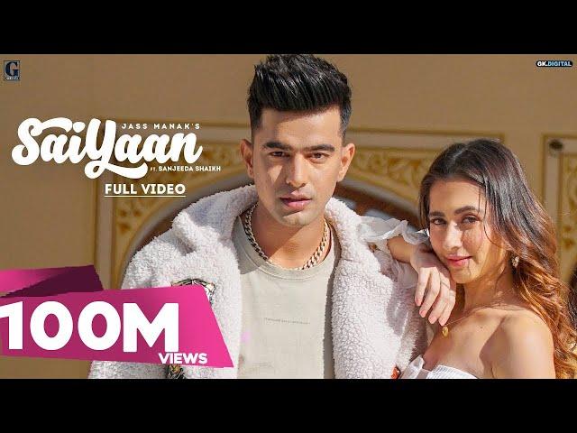 JASS MANAK : SAIYAAN (Full Song) Sanjeeda Shaikh | Satti Dhillon | Sharry Nexus | Geet MP3