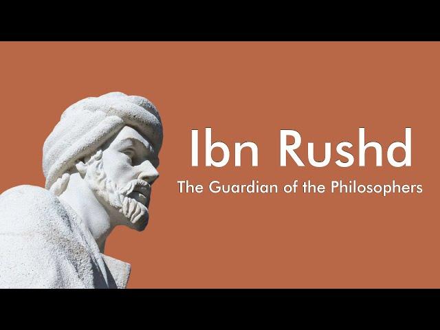 Ibn Rushd (Averroes) - The Guardian of the Philosophers