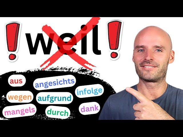 "WEIL" ist langweilig  | Nutze lieber diese Alternativen | Kausale Präpositionen