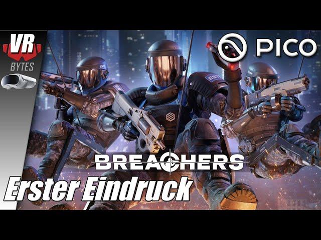 Breachers VR / PICO 4 / Deutsch / Erster Eindruck / PICO 4 VR Spiele Deutsch / PICO 4 VR Deutsch