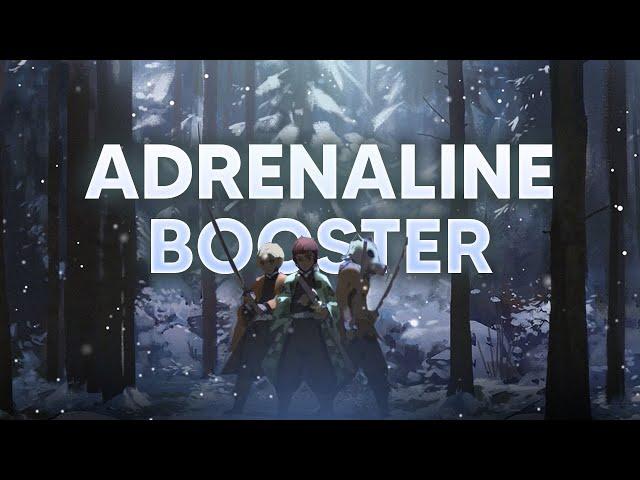 Adrenaline Booster |  Music that burn your adrenaline