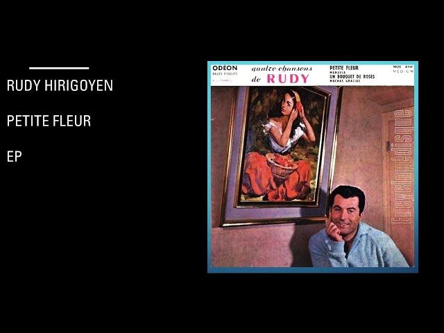 Rudy Hirigoyen - Petite Fleur - Ep