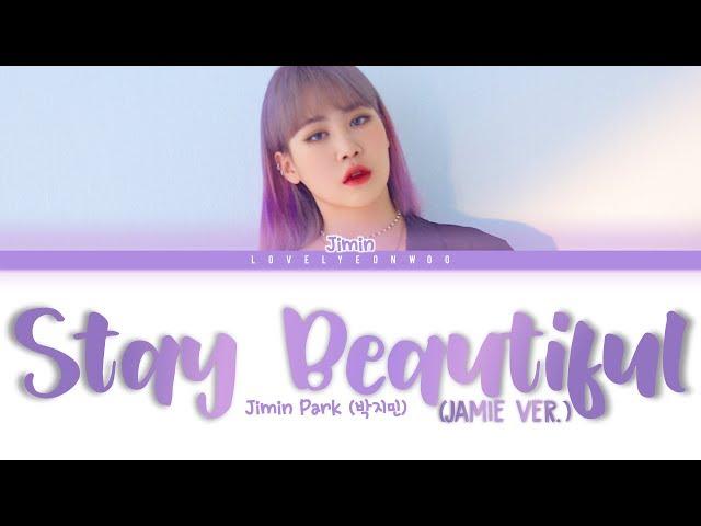 Jimin Park (박지민) – Stay Beautiful (Jamie Ver.) Lyrics (Color Coded Eng)