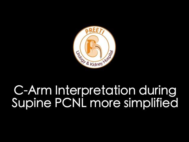 C-Arm Interpretation during Supine PCNL more simplified