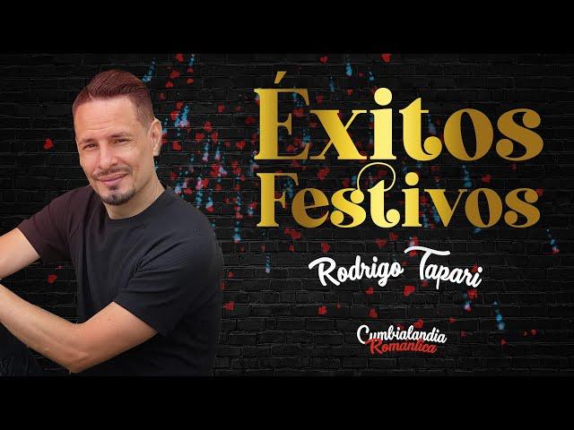 Rodrigo Tapari - EXITOS FESTIVOS ENGANCHADOS