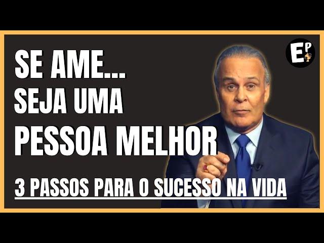 APRENDA A SE AMAR - SEJA UMA PESSOA MELHOR (MOTIVACIONAL) DR LAIR RIBEIRO