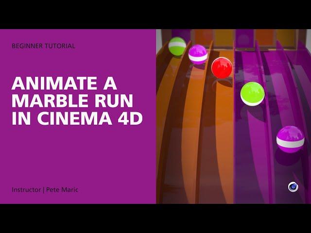 Animate a Marble Run in Cinema 4D