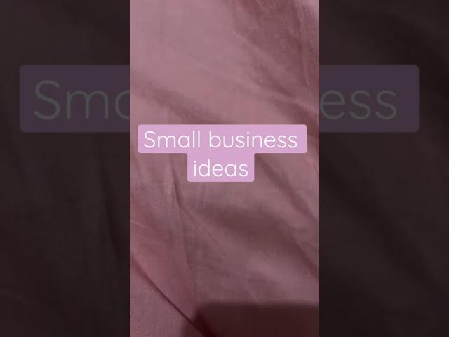 Small business ideas