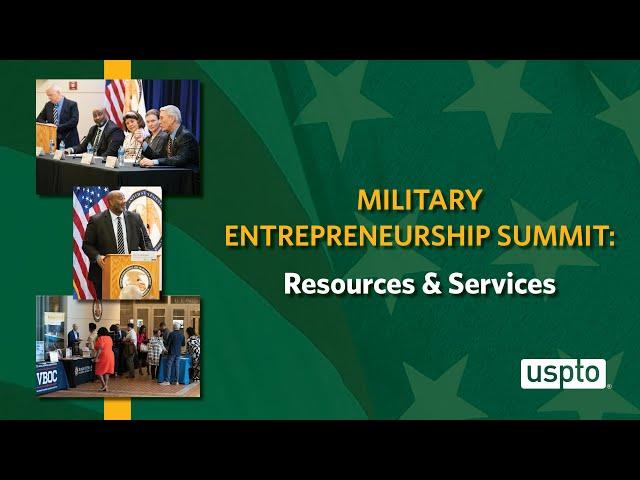 Military Entrepreneurship Summit: Entrepreneurship Resources and Services