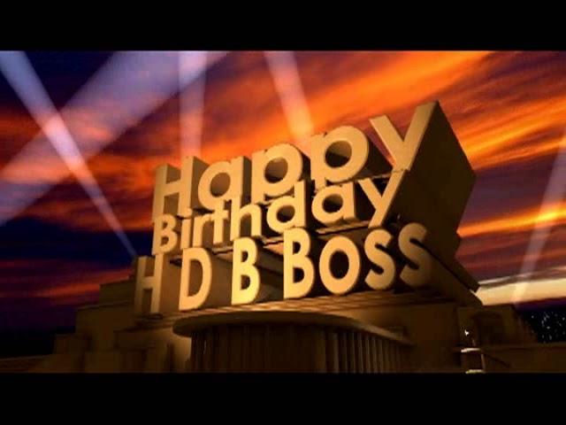 Happy Birthday H D B Boss