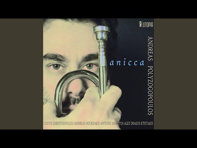 Anicca (feat. Costis Christodoulou, Andreas Hourdakis, Antonis Maratos, Alex Drakos Ktistakis)