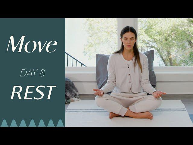 Day 8 - Rest  |  MOVE - A 30 Day Yoga Journey