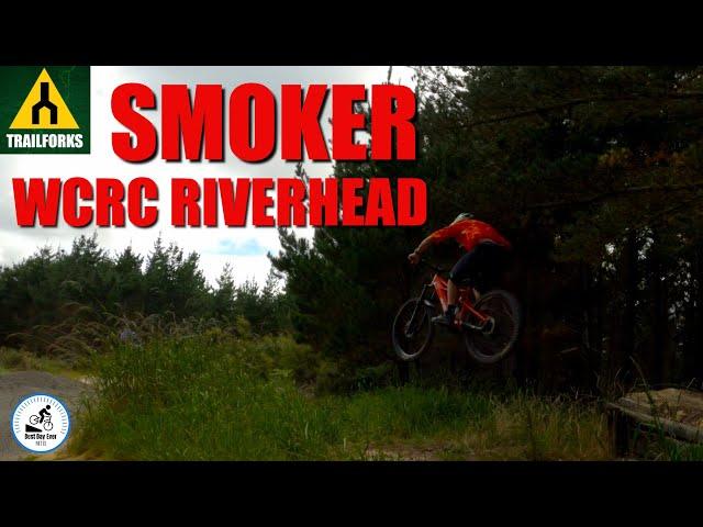 Smoker- WCRC Riverhead Forest Auckland- Trail forks series.