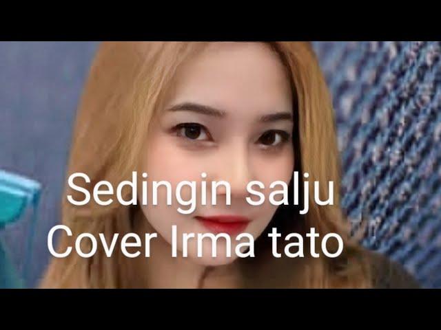 SEDINGIN SALJU||COVER IRMA TATO/ RADITYA MUSIK/BAP AUDIO #@heraavrecord