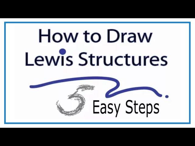 How to Draw Lewis Structures: Five Easy Steps