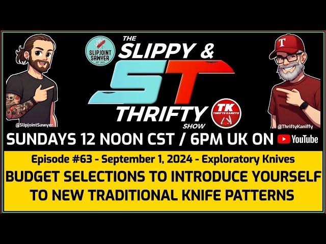 The Slippy & Thrifty Show Ep63 - Exploratory Knives