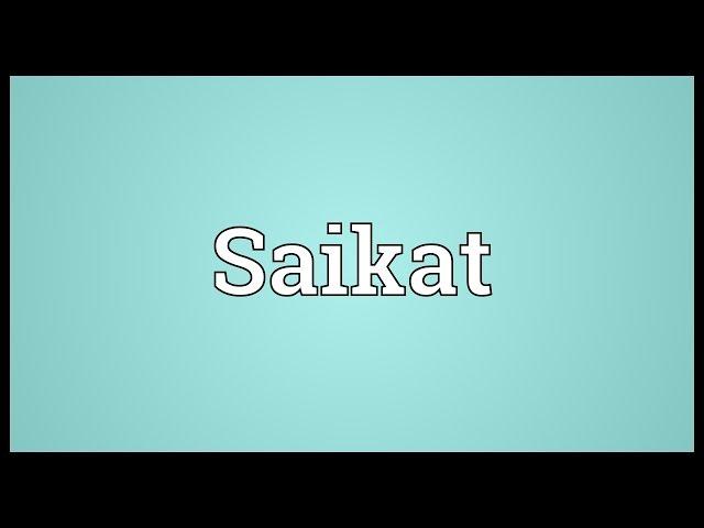 Saikat Meaning