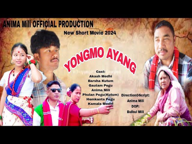 Yong mo Ayang || mising short movie 2024|| Anima mili official.