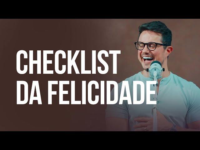 Checklist da Felicidade | Deive Leonardo