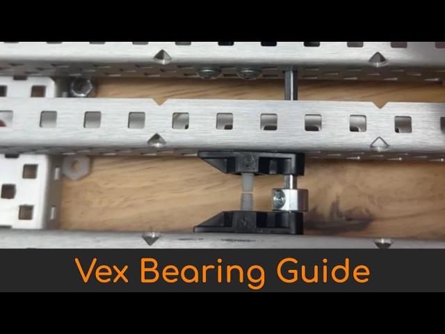 Vex Robotics Bearings Guide/Tutorial