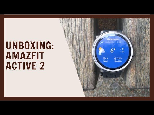 Unboxing - Amazfit Active 2