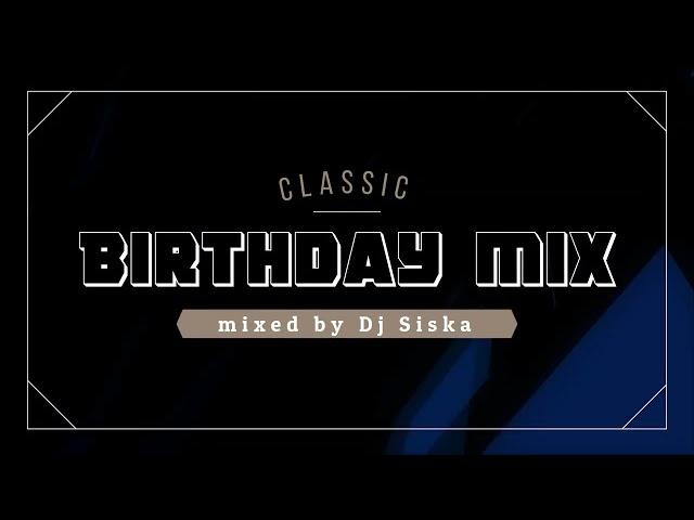 Birthday Classic Trance Mix - Mixed by Dj Siska