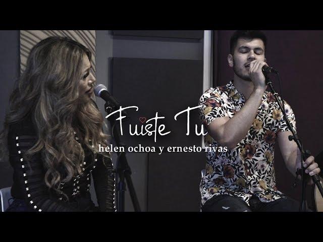 Fuiste Tú - Helen Ochoa & Ernesto Rivas (Live Session)