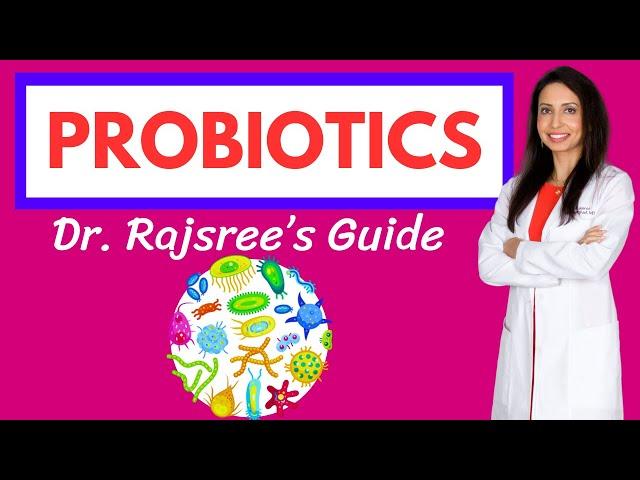 Dr. Rajsree's Guide to Probiotics: Specific Strains That Prevent and Reverse Diseases!