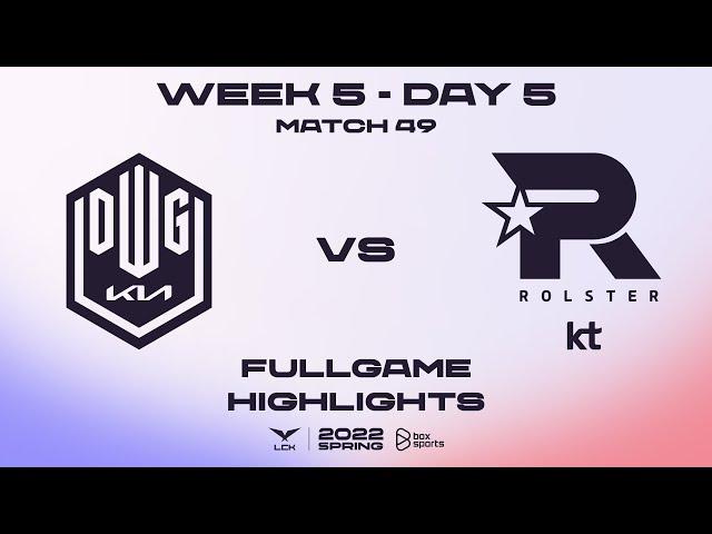 DK vs KT Highlights ALL GAMES LCK Spring Split 2022 | W5D5 | DWG KIA vs KT Rolster